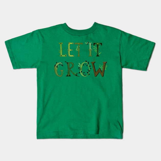 Let it grow Kids T-Shirt by Sybille